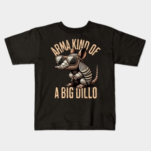 Arma kind of a big dillo Kids T-Shirt